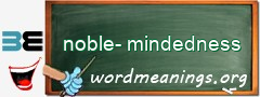 WordMeaning blackboard for noble-mindedness